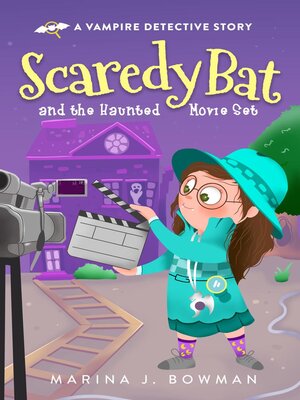 cover image of Scaredy Bat and the Haunted Movie Set